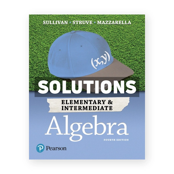 Elementary and Intermediate Algebra 4th edition Sullivan Solutions Manual