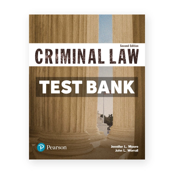 Criminal Law 2nd edition Moore Test Bank