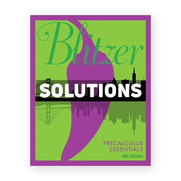 Precalculus Essentials 5th edition Blitzer Solutions Manual
