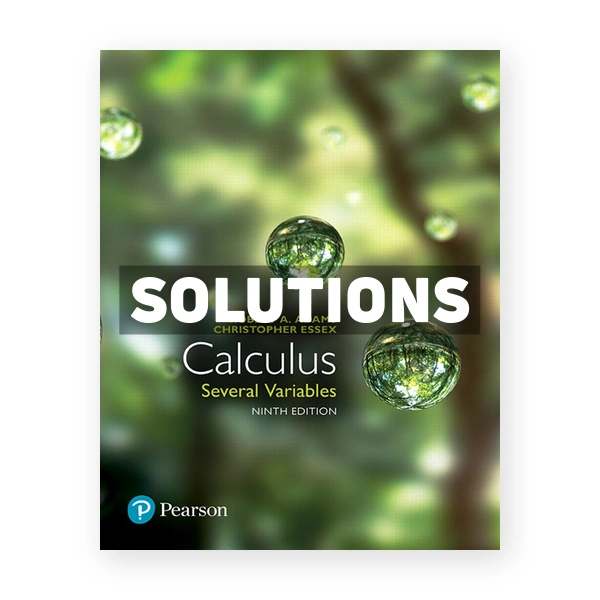 Calculus Several Variables (Canadian) 9th edition Adams Solutions Manual