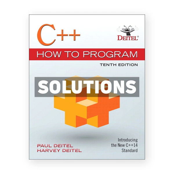 C++ How to Program 10th edition Deitel Solutions Manual