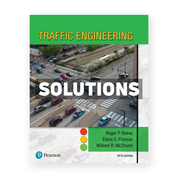 Traffic Engineering 5th edition Roess Solutions Manual