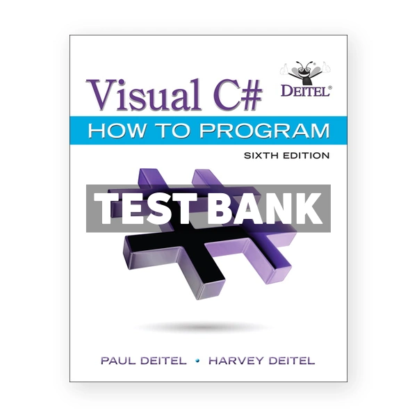 Visual C# How to Program 6th edition Deitel Test Bank