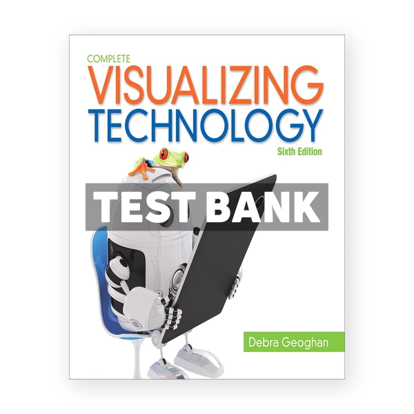 Visualizing Technology Complete 6th edition Geoghan Test Bank