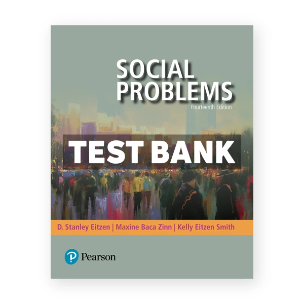 Social Problems 14th edition Eitzen Test Bank