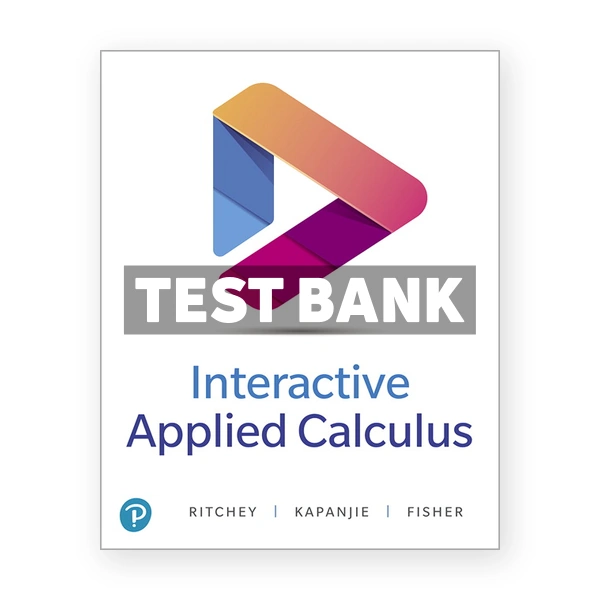 Interactive Applied Calculus 1st edition Ritchey Test Bank