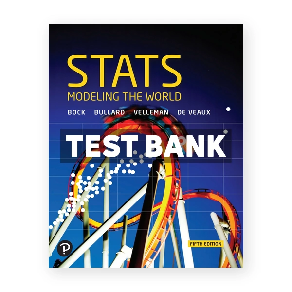 Stats Modeling the World 5th edition Bock Test Bank