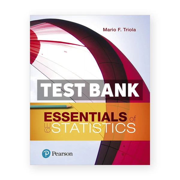 Essentials of Statistics 6th edition Triola Test Bank