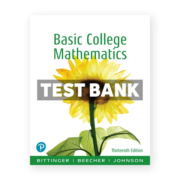 Basic College Mathematics 13th edition Bittinger Test Bank