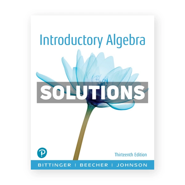 Introductory Algebra 13th edition Bittinger Solutions Manual