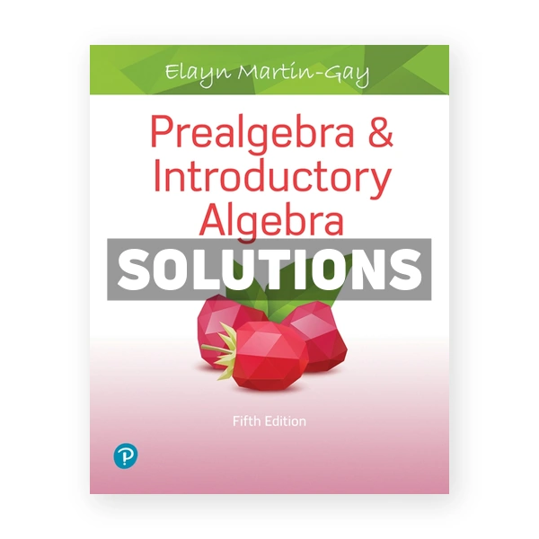 Prealgebra and Introductory Algebra 5th edition Martin Gay Solutions Manual