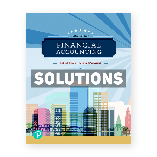 Financial Accounting 5th edition Kemp Solutions Manual