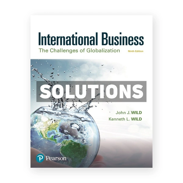 International Business The Challenges of Globalization 9th edition Wild Solutions Manual