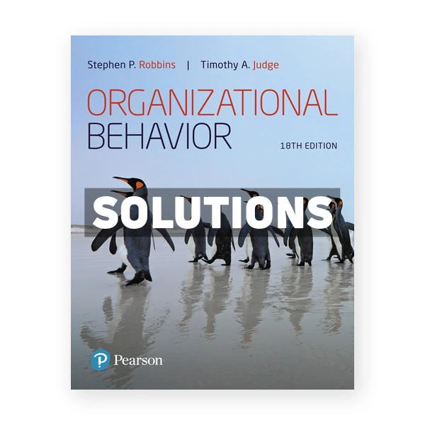 Organizational Behavior 18th edition Robbins Solutions Manual