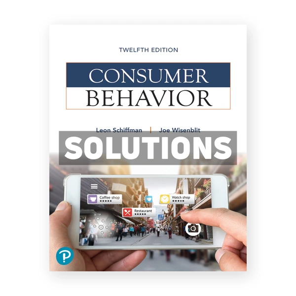 Consumer Behavior 12th edition Schiffman Solutions Manual