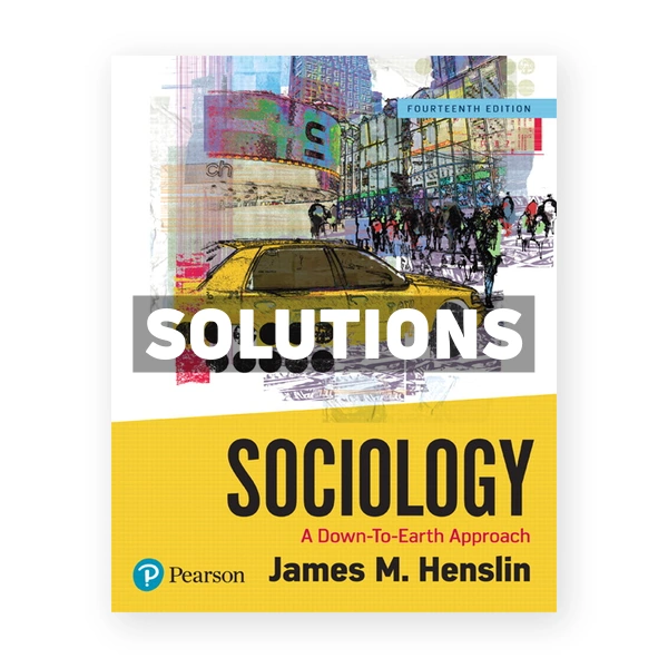 Sociology A Down To Earth Approach 14th edition Henslin Solutions Manual