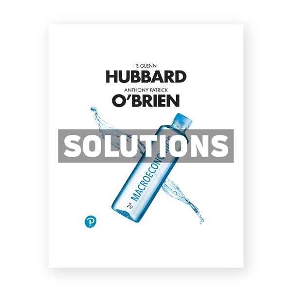 Macroeconomics 7th edition Hubbard Solutions Manual