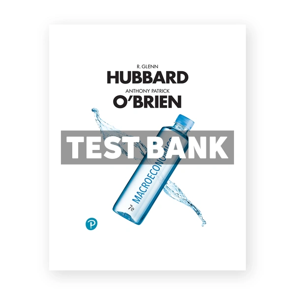 Macroeconomics 7th edition Hubbard Test Bank
