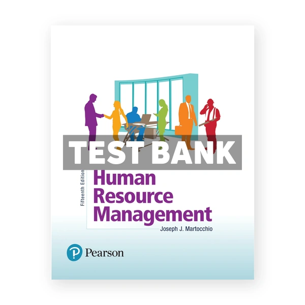 Human Resource Management 15th edition Martocchio Test Bank