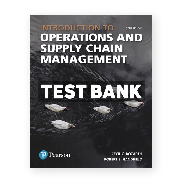 Introduction to Operations and Supply Chain Management 5th edition Bozarth Test Bank