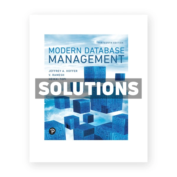 Modern Database Management 13th edition Hoffer Solutions Manual