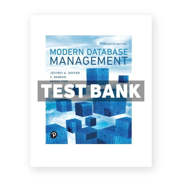 Modern Database Management 13th edition Hoffer Test Bank