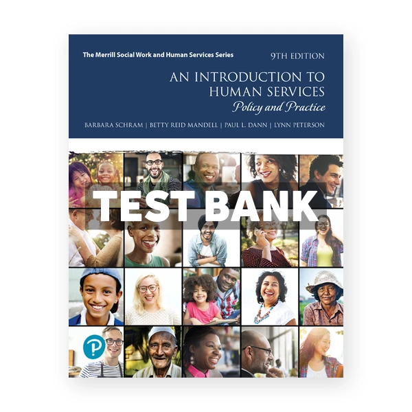 Introduction to Human Services 9th edition Schram Test Bank