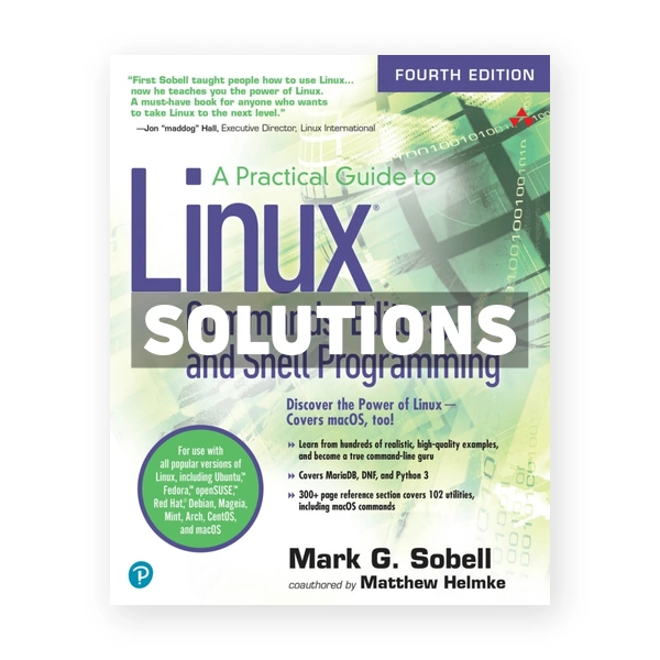 A Practical Guide to Linux Commands Editors and Shell Programming 4th edition Sobell Solutions Manual