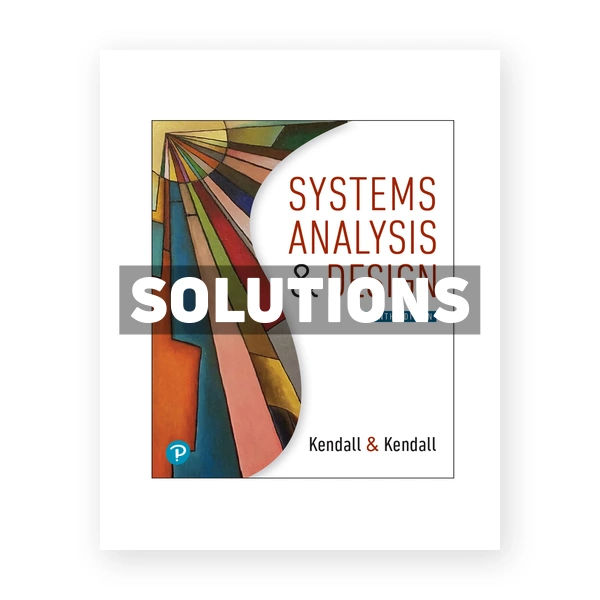 Systems Analysis and Design 10th edition Kendall Solutions Manual