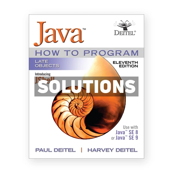 Java How To Program Late Objects 11th edition Deitel Solutions Manual