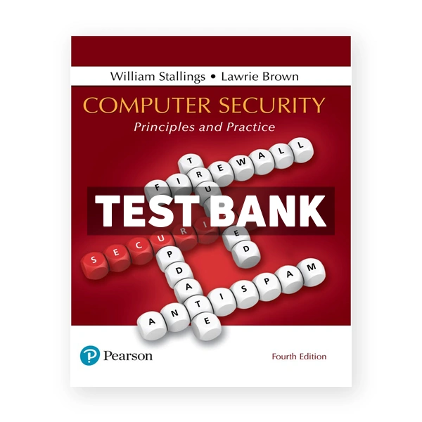 Computer Security Principles and Practice 4th edition Stallings Test Bank
