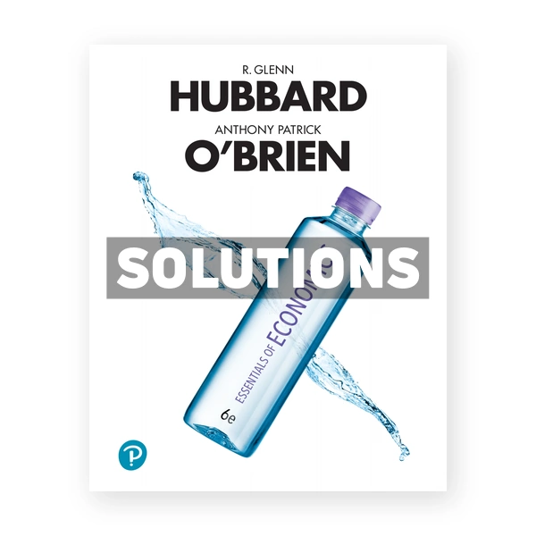 Essentials of Economics 6th edition Hubbard Solutions Manual