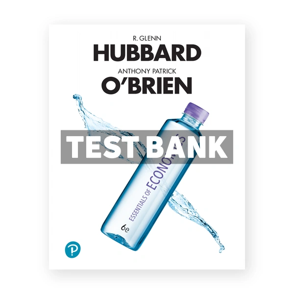 Essentials of Economics 6th edition Hubbard Test Bank
