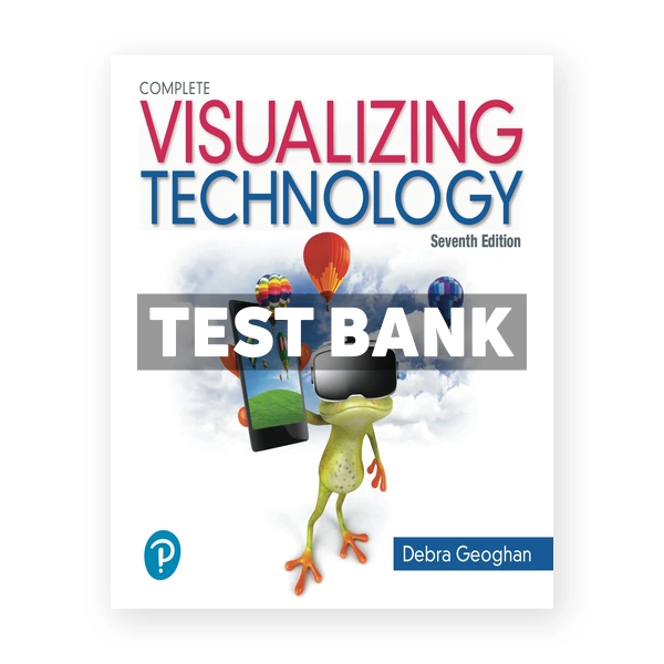 Visualizing Technology Complete 7th edition Geoghan Test Bank