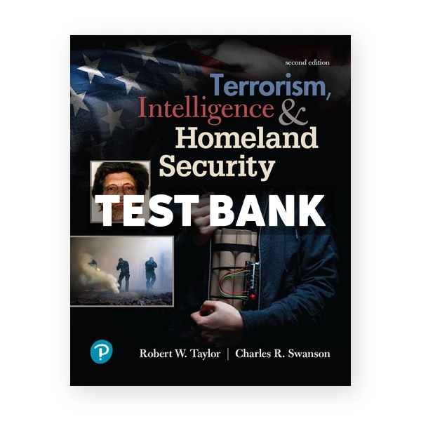 Terrorism Intelligence and Homeland Security 2nd edition Taylor Test Bank