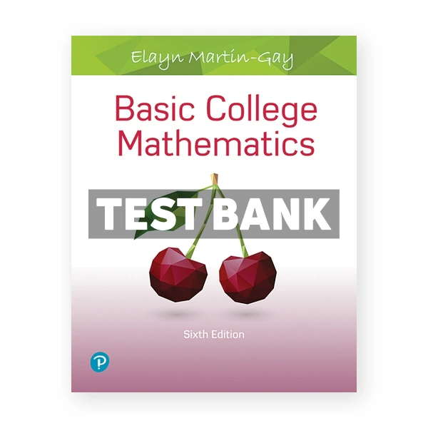 Basic College Mathematics 6th edition Martin Gay Test Bank