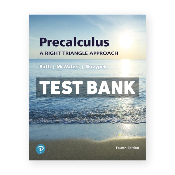 Precalculus A Right Triangle Approach 4th edition Ratti Test Bank