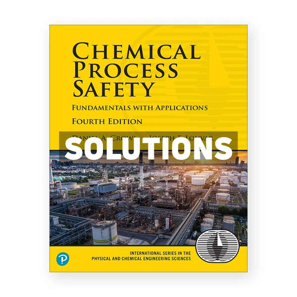 Chemical Process Safety 4th edition Crowl Solutions Manual