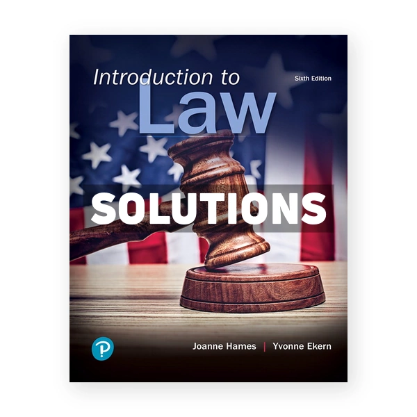 Introduction to Law 6th edition Hames Solutions Manual