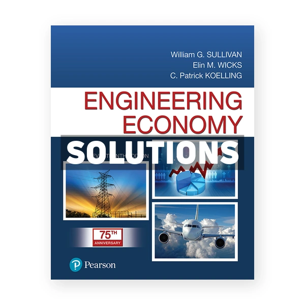 Engineering Economy 17th edition Sullivan Solutions Manual