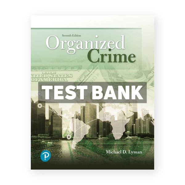 Organized Crime 7th edition Lyman Test Bank