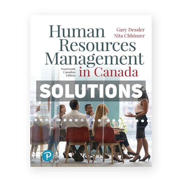 Human Resources Management in Canada (Canadian) 14th edition Dessler Solutions Manual