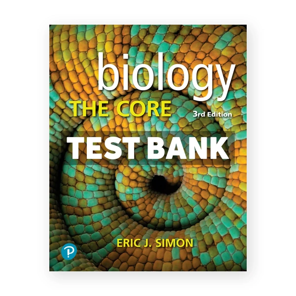 Biology The Core 3rd edition Simon Test Bank