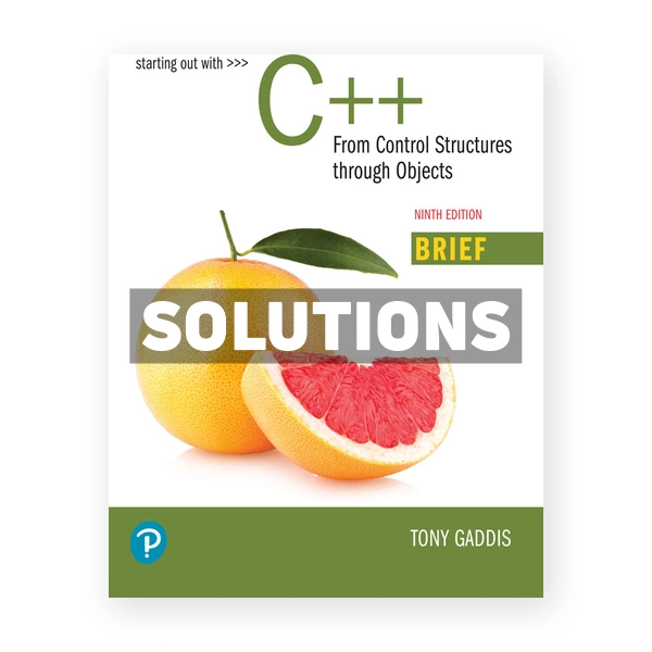 Starting Out with C++ Control Structures through Objects Brief Version 9th edition Gaddis Solutions Manual