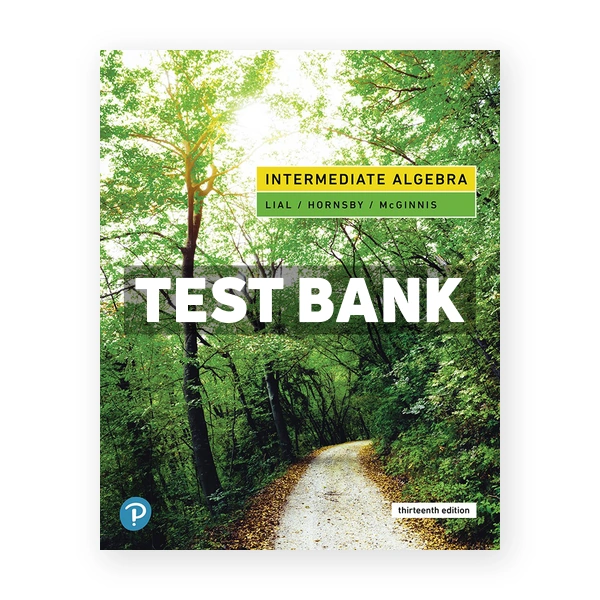Intermediate Algebra 13th edition Lial Test Bank