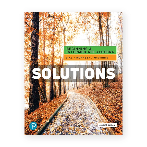 Beginning and Intermediate Algebra 7th edition Lial Solutions Manual