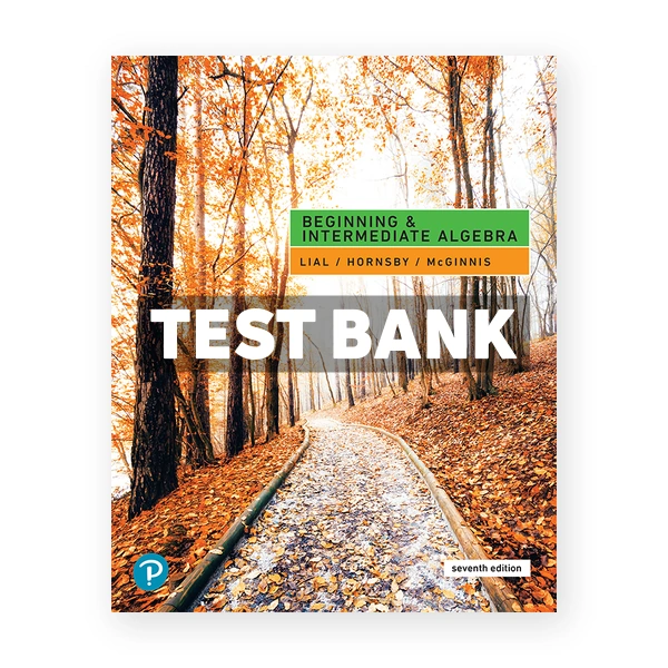 Beginning and Intermediate Algebra 7th edition Lial Test Bank