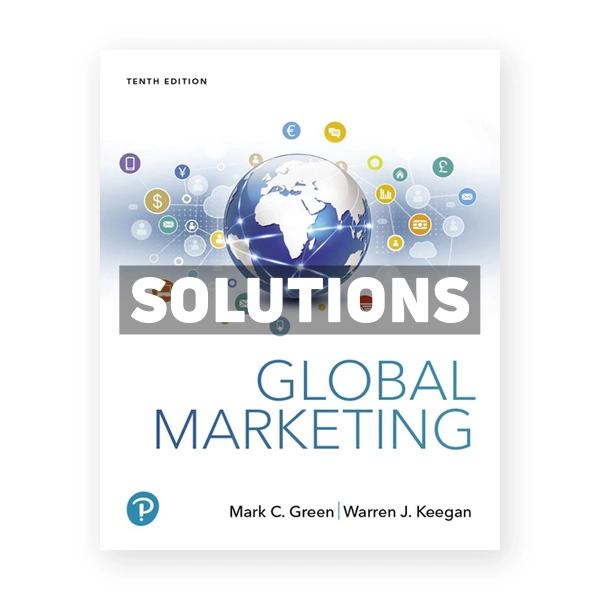 Global Marketing 10th edition Green Solutions Manual