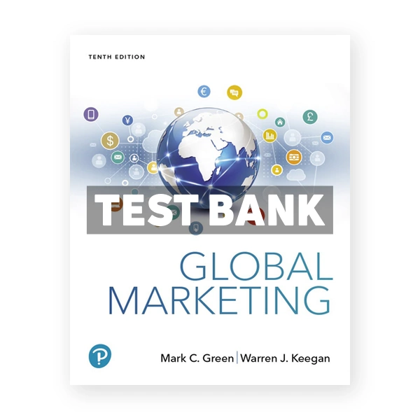 Global Marketing 10th edition Green Test Bank
