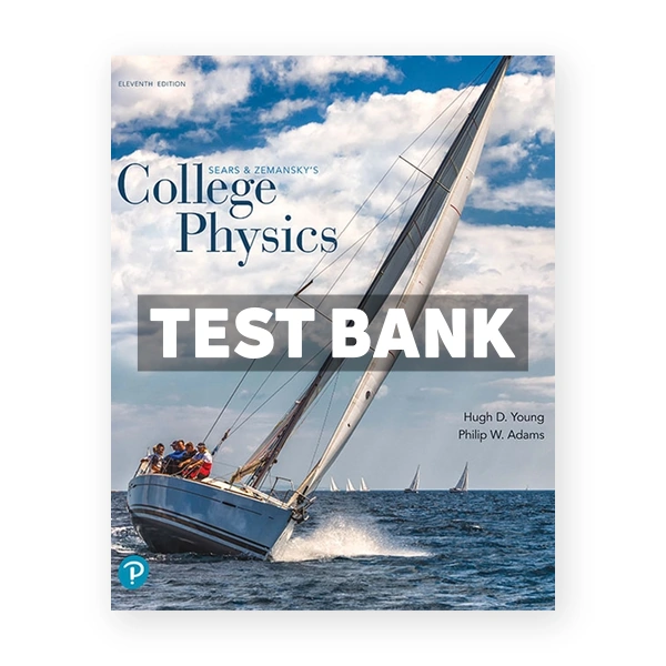 College Physics 11th edition Young Test Bank